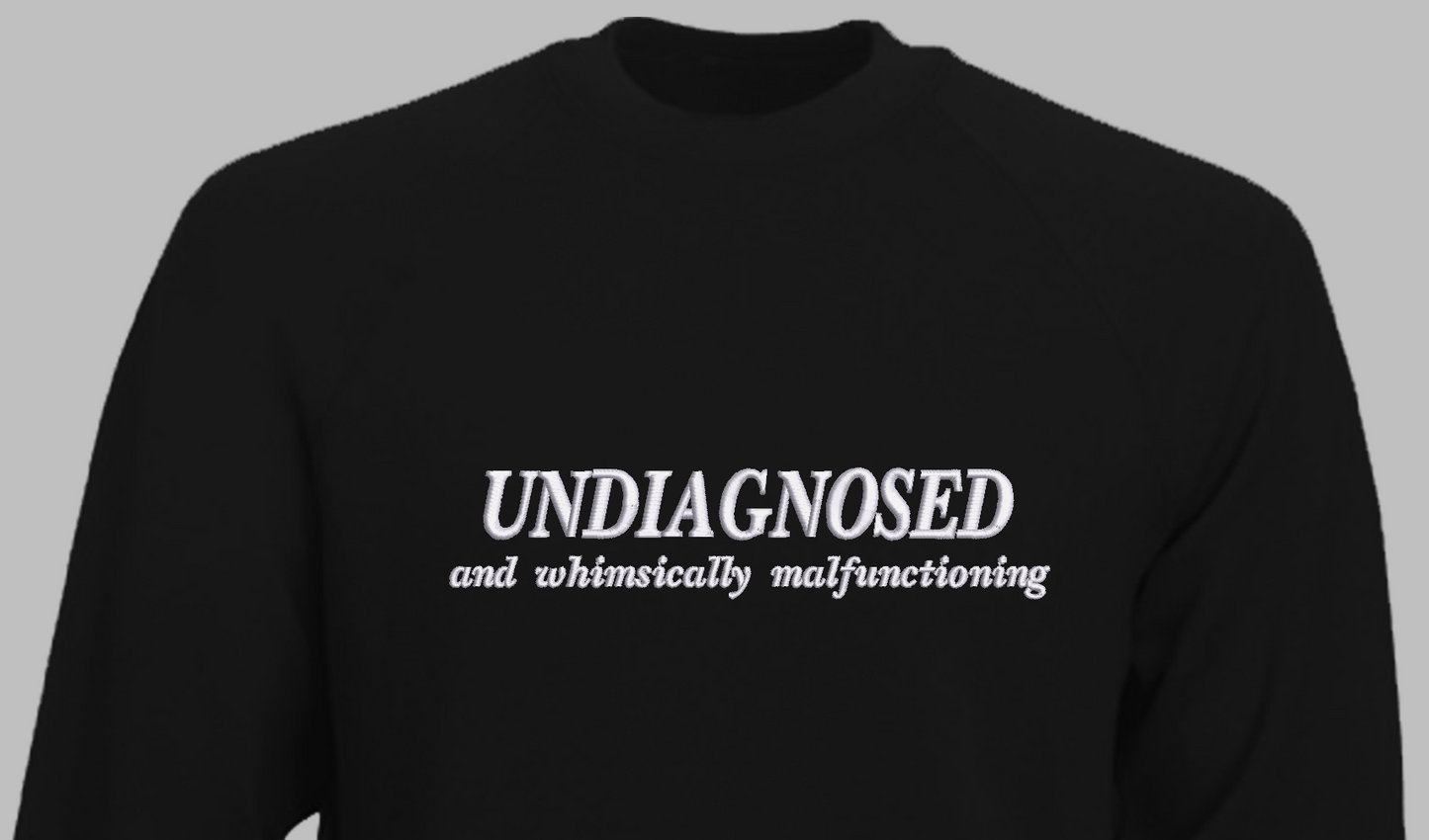 Undiagnosed Crewneck Sweatshirt