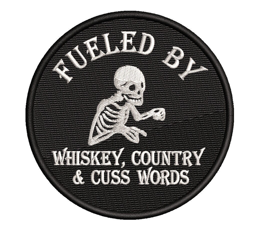 Fueled by Whiskey, Country, & Cuss Words Iron On Patch